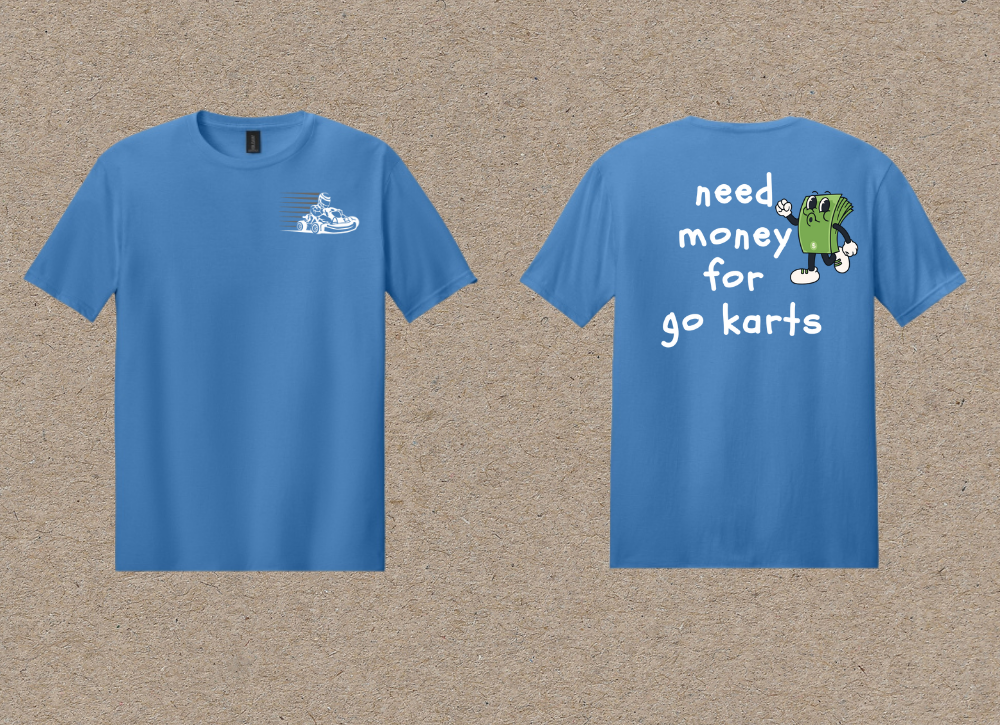 Need Money for Gokarts